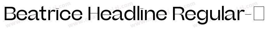 Beatrice Headline Regular字体转换
